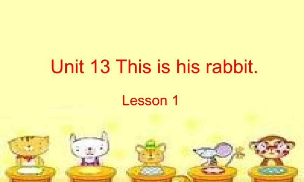 新概念英语青少版入门 A_Unit_13_Lesson_1（共13页）.ppt