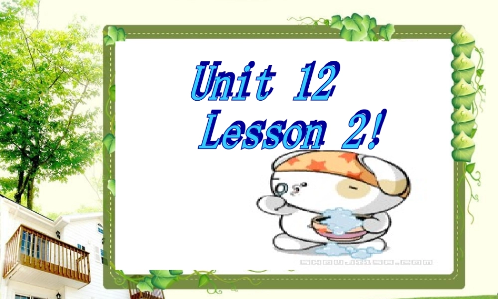 新概念英语青少版入门 A_Unit_12_lesson2（共20页）.ppt