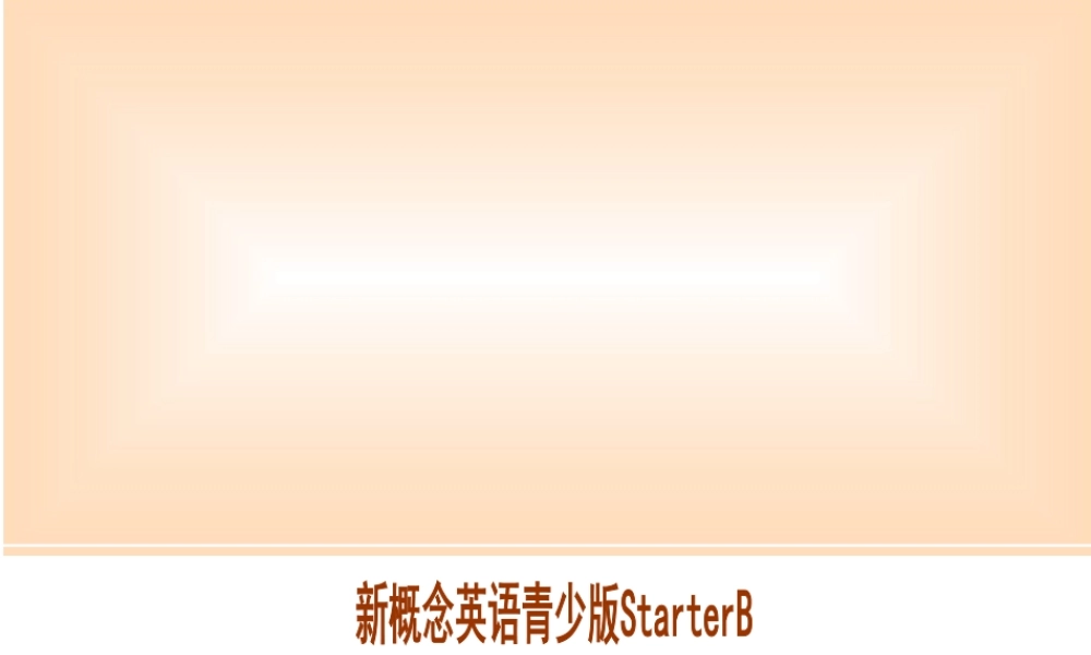 新概念英语青少版入门 B_Unit_4（共51页）.ppt