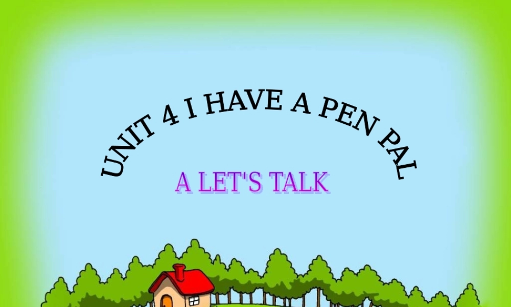 Unit 4 I Have a Pen Pal 课件1.ppt