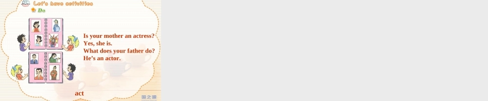 Unit 4 What does your mother do (一).ppt