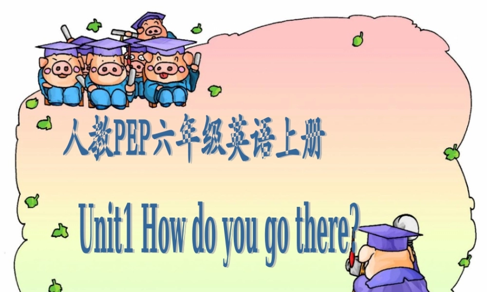 人教PEP版英语六上《unit 1 how do you go there》PPT课件之三[www.edudown.net].ppt