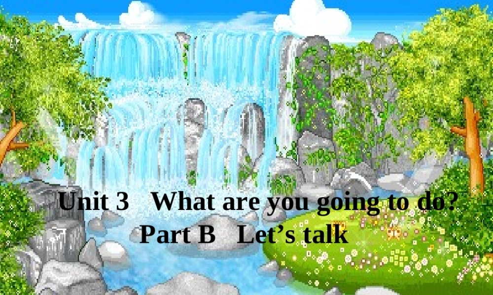 人教PEP版英语六上《unit 3 what are you going to do》 Part B PPT课件[www.edudown.net].ppt