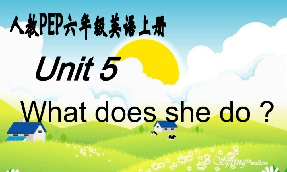 人教PEP版英语六上《unit 5 what does she do》PPT课件之四[www.edudown.net].ppt