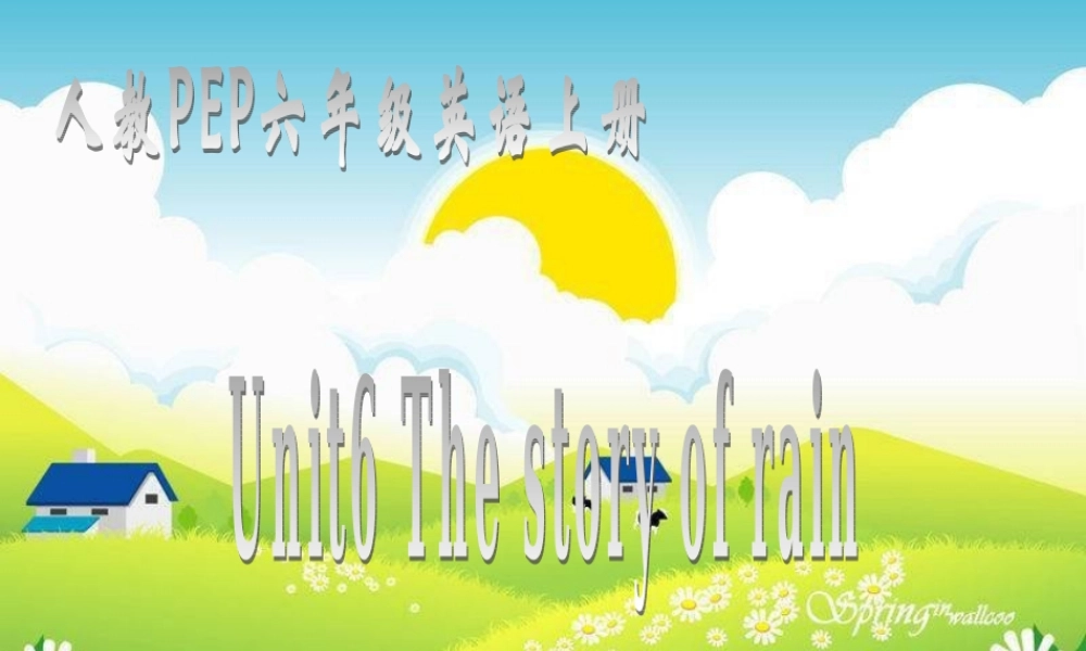 人教PEP版英语六上《unit 6 the story of rain》PPT课件之三[www.edudown.net].ppt