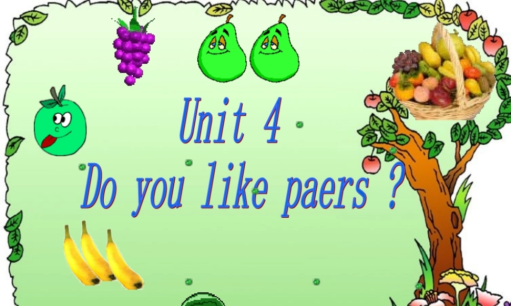 人教PEP版英语三下《Unit 4 Do you like pears》PPT课件之十二[www.edudown.net].ppt