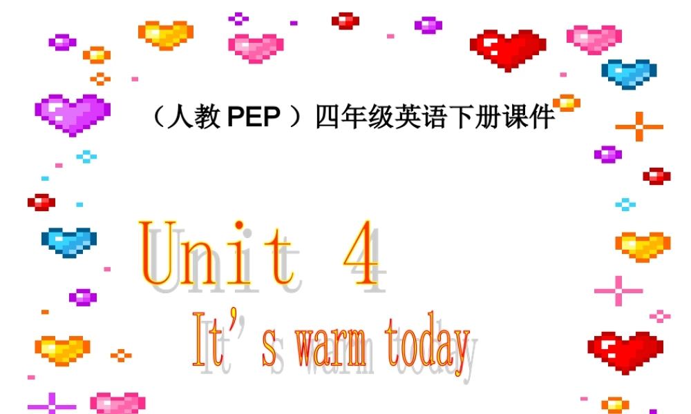 人教PEP版英语四下《unit 4 it’s warm today》(第三课时) PPT课件[www.edudown.net].ppt