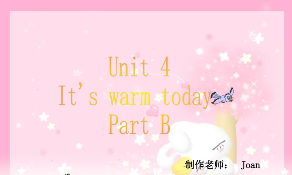 人教PEP版英语四下《unit 4 it’s warm today》 partB PPT课件[www.edudown.net].ppt