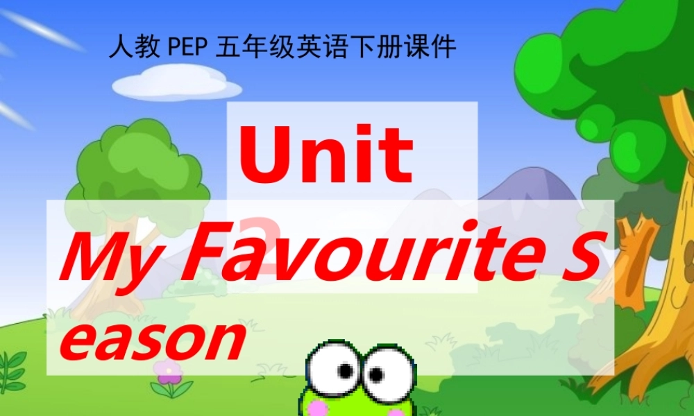 人教PEP版英语五下《Unit 2 My Favourite Season》PPT课件之二[www.edudown.net].ppt
