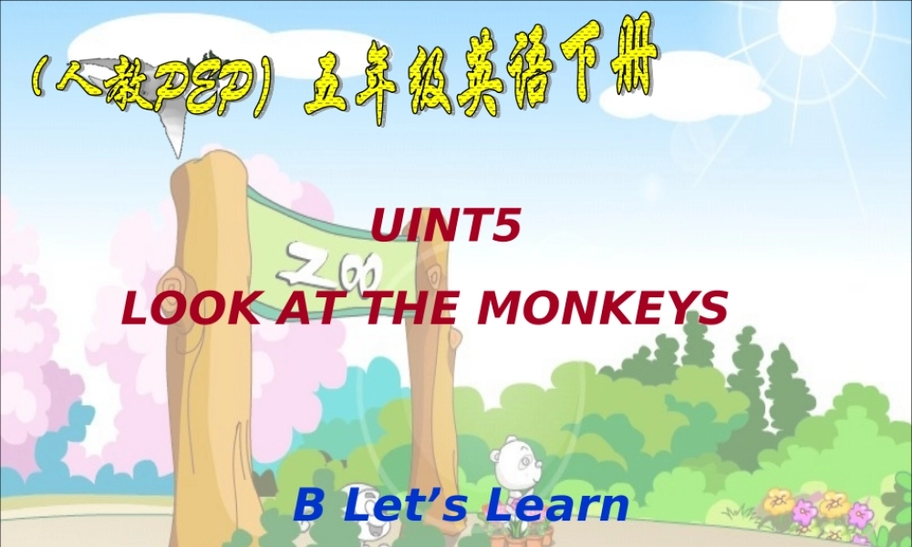 人教PEP版英语五下《unit 5 look at the monkeys》B Let’s Learn PPT课件[www.edudown.net].ppt