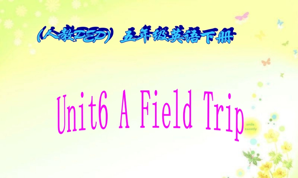 人教PEP版英语五下《unit 6 a field trip》PPT课件之二[www.edudown.net].ppt