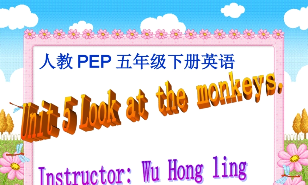 人教PEP版英语五下《unit 5 look at the monkeys》PPT课件之五[www.edudown.net].ppt