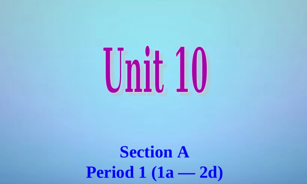 九年级英语全册 Unit 10 You’re supposed to shake hands课件1.ppt