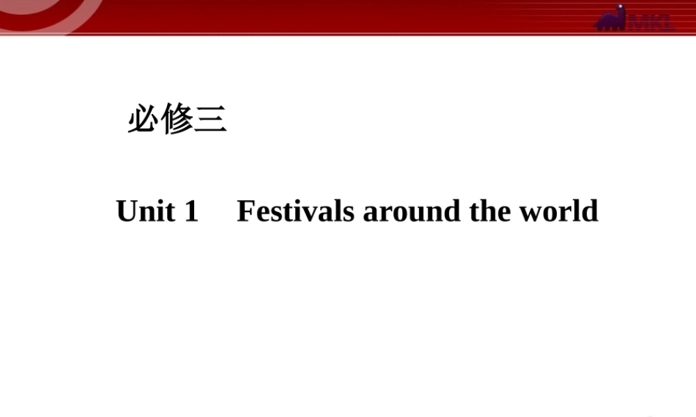 人教版高中英语复习课件：必修三 Unit 1　Festivals around the world.ppt