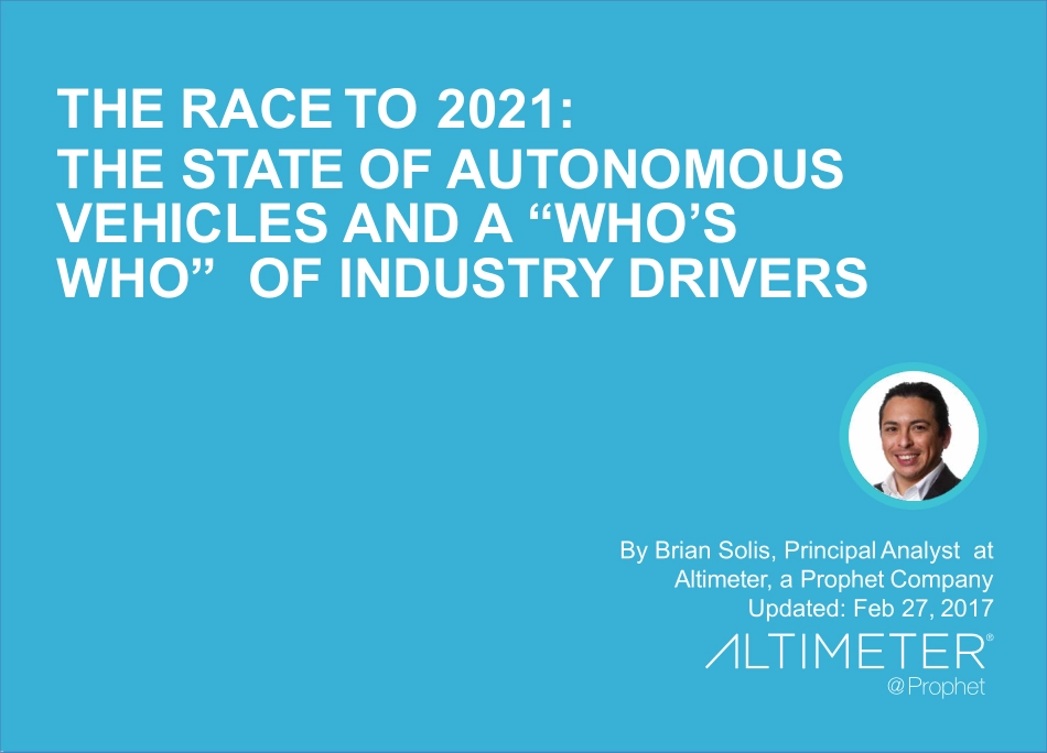 201702-奔向2021The State of Autonomous Vehicles and a Who's Who of Industry Drivers.pdf_第1页