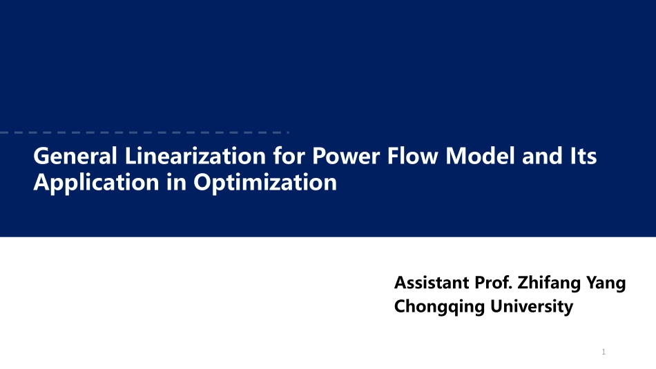 电力系统分会场--杨知方--General Linearization for Power Flow Model and Its Application in Optimization.pdf_第1页