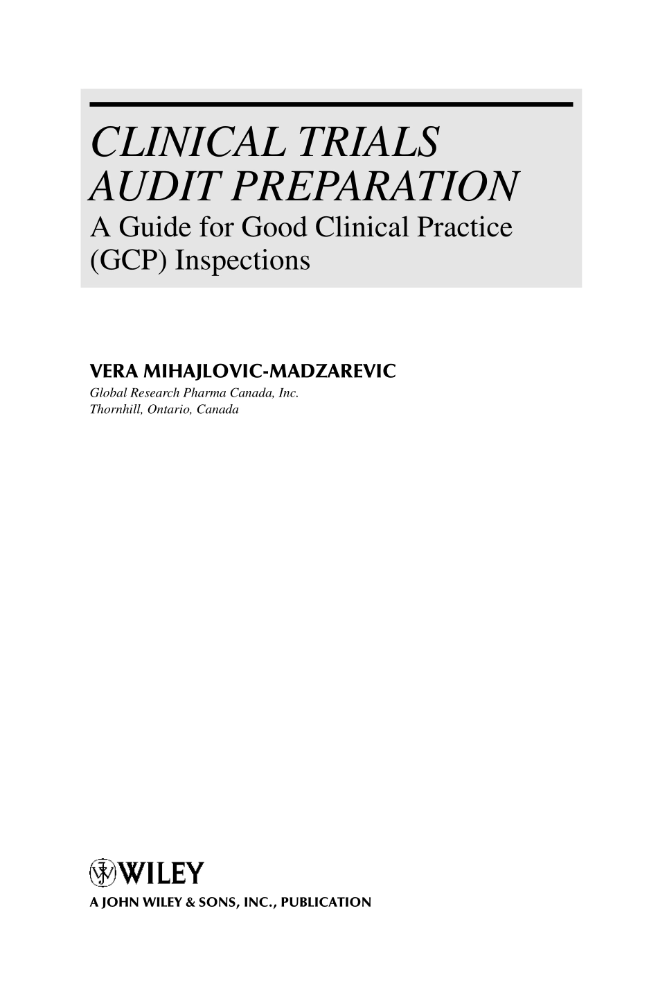 Clinical Trials Audit Preparation_ A Guide for Good Clinical Practice (GCP) Inspections.pdf_第1页