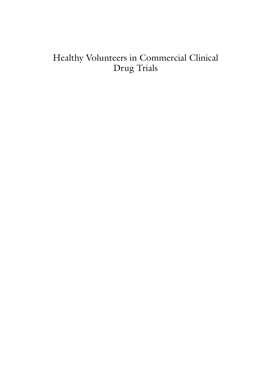 Healthy volunteers in commercial clinical drug trials _ when human beings become guinea pigs.pdf_第2页