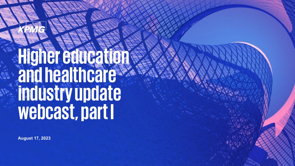 KPMG+高等教育和医疗保健行业的更新（演讲PPT）-73页-WN9.pdf_第1页