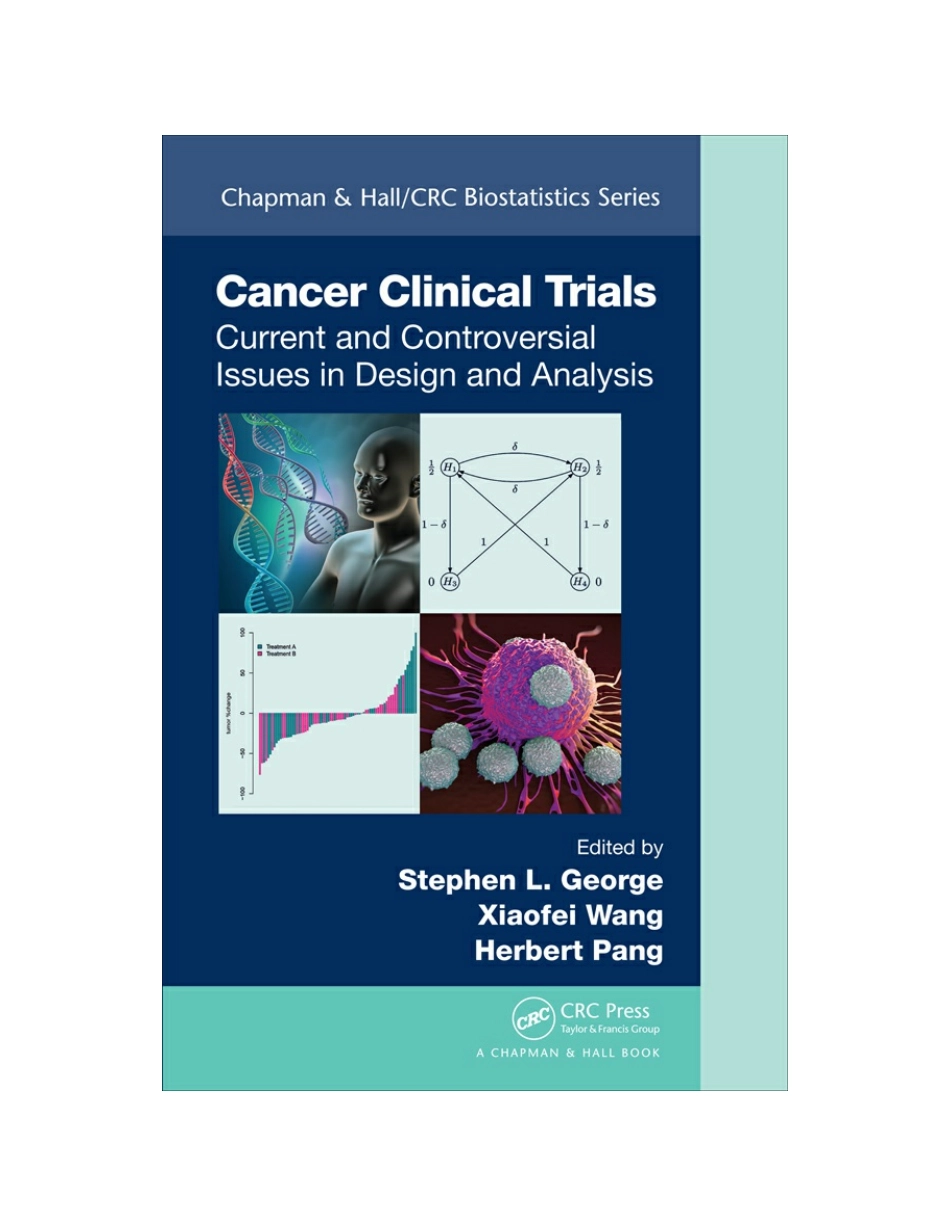 Cancer.Clinical.Trials.Current.and.Controversial.Issues.in.Design.and.Analysis.2016.pdf_第2页