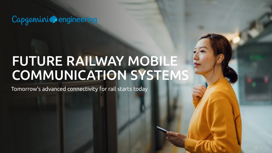 Capgemini-未来铁路移动通信系统（英）-2023-14页-WN5.pdf_第1页