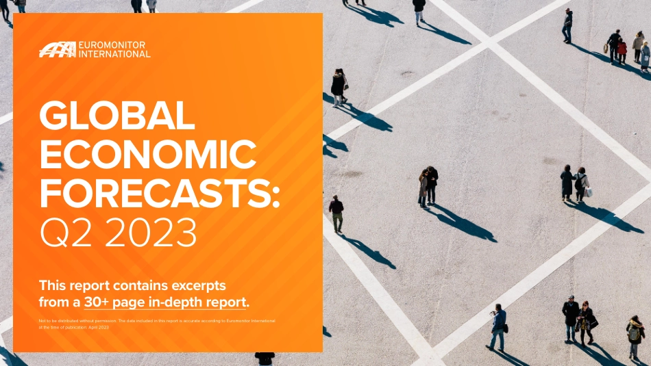 Euromonitor-全球经济预测：2023年第二季度（英）-2023-WN6.pdf_第1页