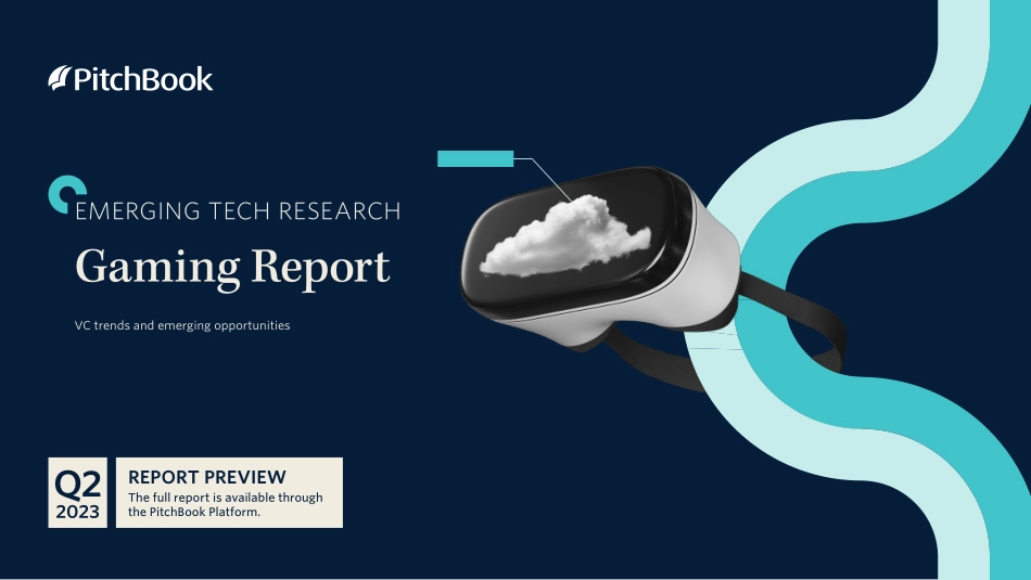 PitchBook-2023年二季度游戏报告（英）-2023-WN9.pdf_第1页