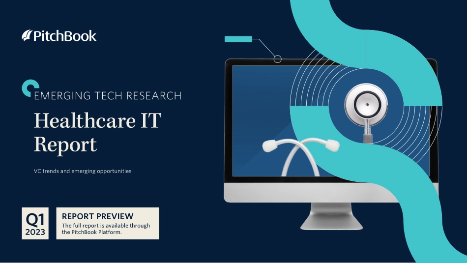 PitchBook-2023年一季度医疗保健IT报告（英）-2023-16页-WN6.pdf_第1页