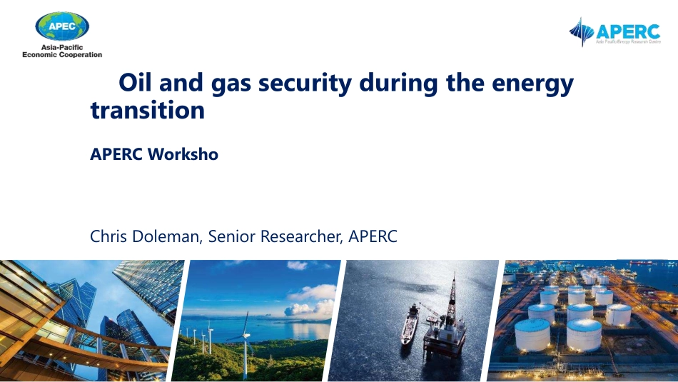 APERC+能源转型期间的油气安全（演讲PPT）-23页-WN9.pdf_第1页