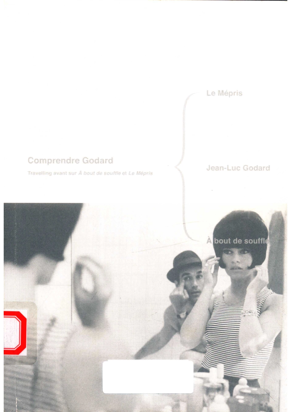 理解戈达尔聚焦《筋疲力尽》写《轻蔑》第2版＝COMPRENDRE GODARD MICHEL MARIE_（法）米歇尔·玛利著.pdf_第1页