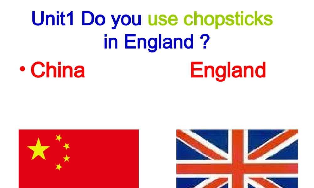 Module 1《Unit 1 Do you use chopsticks in England》ppt课件2.ppt