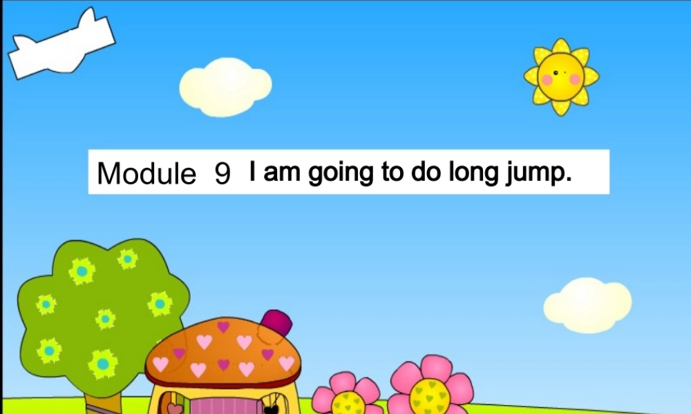 Module 9《Unit 1 I’m going to do long jump》ppt课件2.ppt
