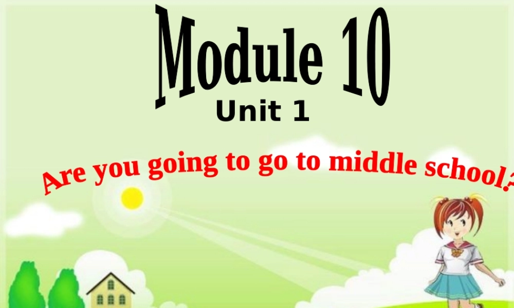 Module 10 Unit 1 Are you going to go to Hong Kong (1).ppt