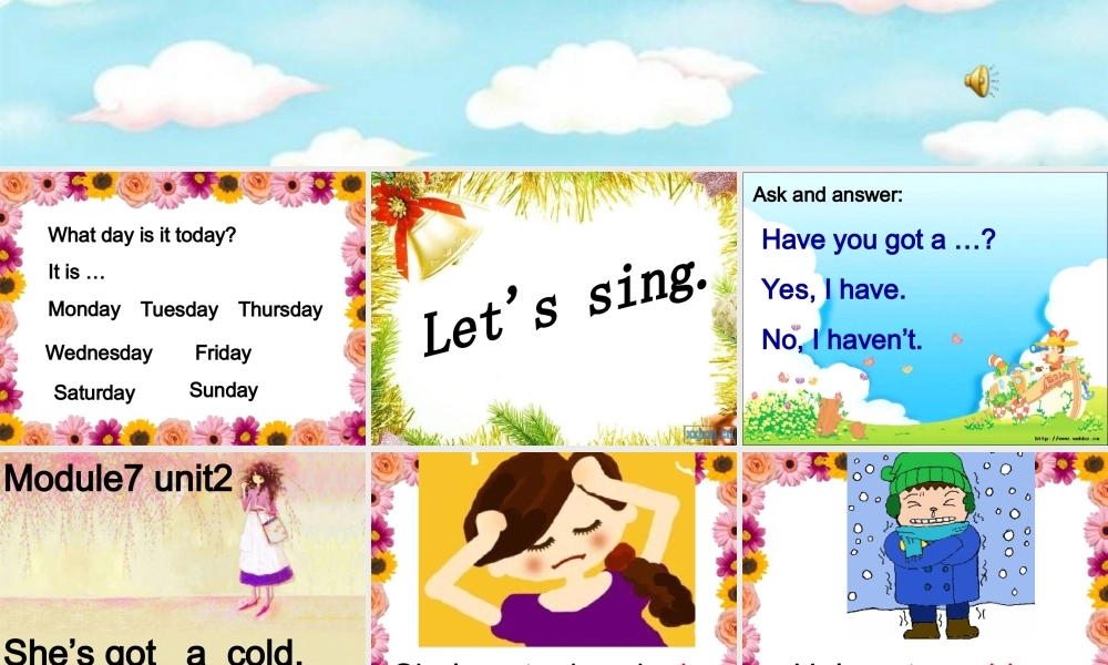 Module 7 Unit 2 She’s got a cold (1).ppt