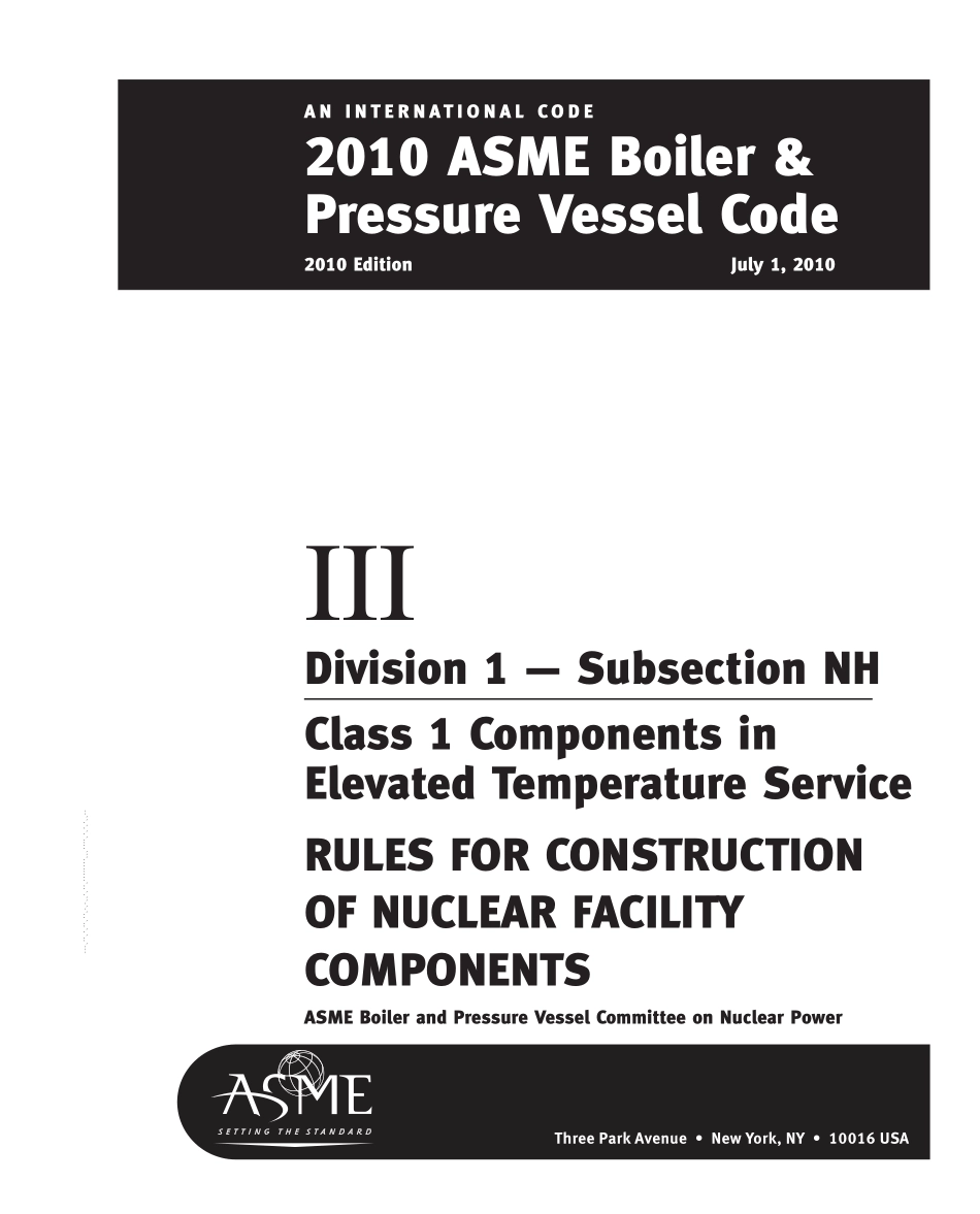 [www.staffempire.com]-ASME锅炉及压力容器规范 第III卷 核设施部件构造规则 第1册 NH分卷 高温使用的1级部件 2010英文版.pdf_第3页