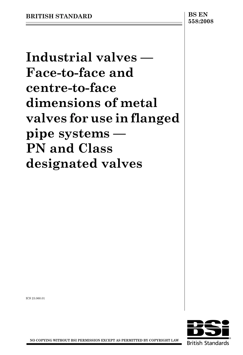[www.staffempire.com]-BS EN 558-2008 Industrial valves. Face-to-face and centre-to-face dimensions of metal valves for use in flanged pipe systems.pdf_第1页