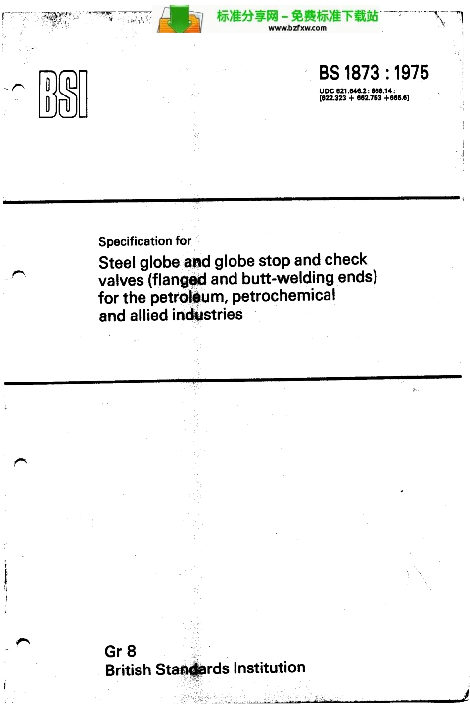 [www.staffempire.com]-BS 1873-1975石油、石油化学及有关工业用钢球形阀、球形截止阀与单向阀(有法兰及对接焊端)规范 .pdf_第1页