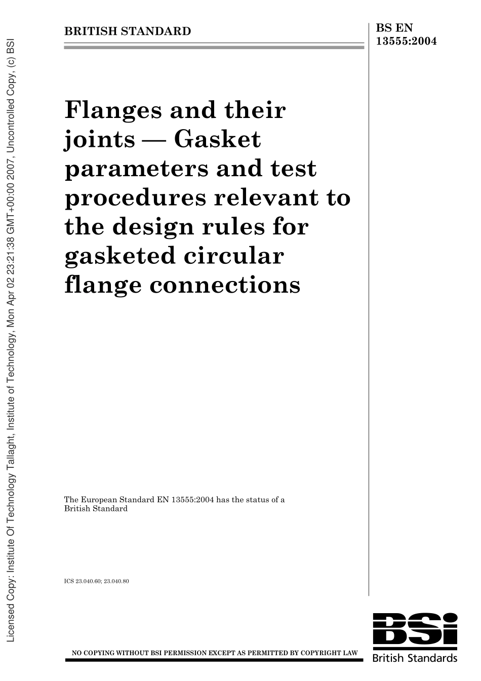 [www.staffempire.com]-BS EN 13555-2004Flanges and their joints. Gasket parameters and test procedures relevant to the design rules for gasketed circular flange connecti.pdf_第1页