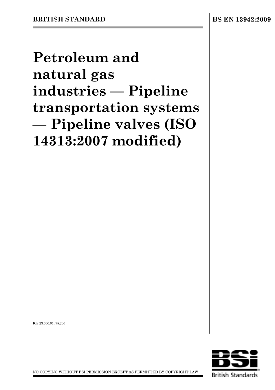 [www.staffempire.com]-BS EN 13942-2009 Petroleum and Natural Gas Industries - Pipeline Transportation Systems - Pipeline V.pdf_第1页