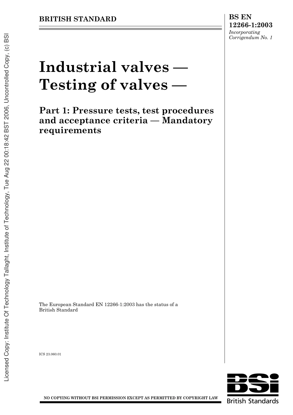 [www.staffempire.com]-BS EN 12266-1-2003 Industrial valves. Testing of valves. Pressure tests, test procedures and acceptance criteria. Mandatory requirements.pdf_第1页