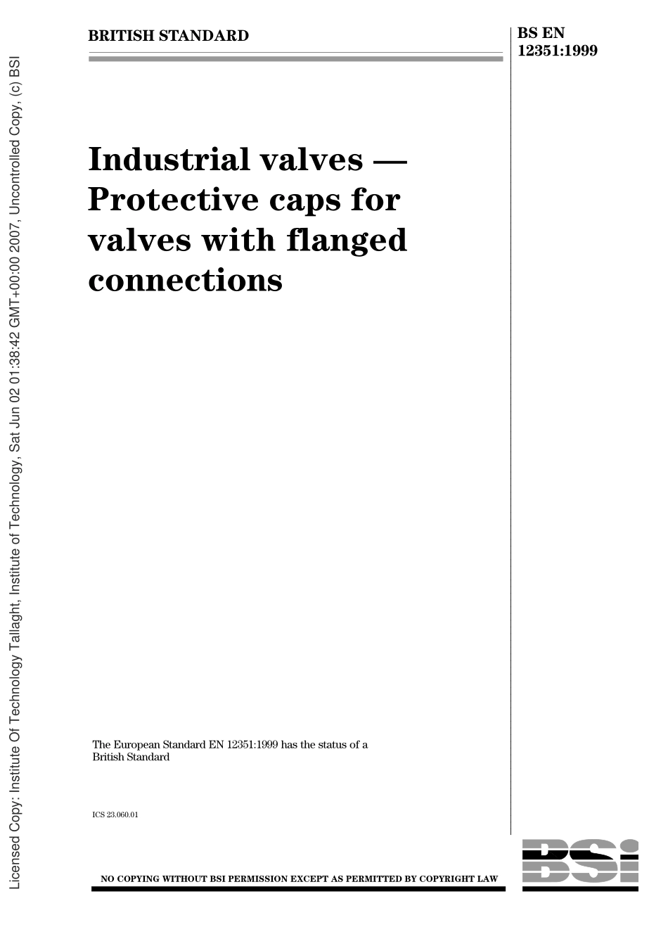[www.staffempire.com]-BS EN 12351-1999工业阀门 带法兰连接的阀门保护帽Industrial valves. Protective caps for valves with flanged connections .pdf_第1页
