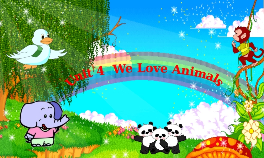 Unit 4 We love animals Part A.ppt