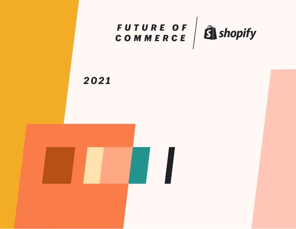 Shopify-2021商业的未来（英文）-2021.2-32页.pdf_第1页